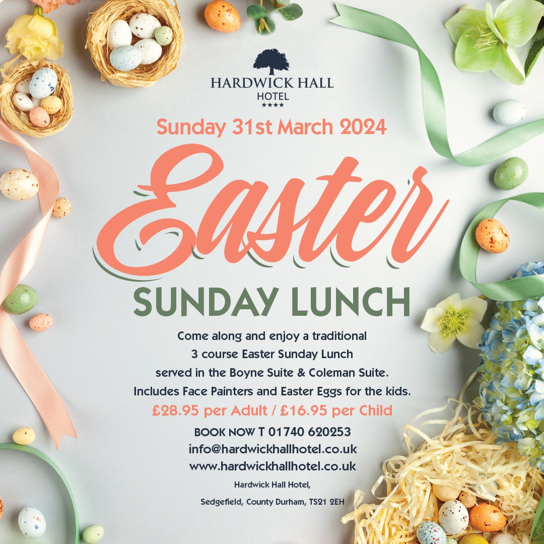 Easter Sunday Lunch Hardwick Hall Hotel